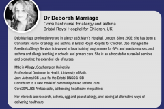 Deb Marriage previously worked in allergy at St Mary’s Hospital, London. Since 2002, she has been a Consultant Nurse for allergy and asthma at Bristol Royal Hospital for Children. Deb manages the Paediatric Allergy Service, is involved in local training - 2
